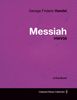 George Frideric Handel (1685-1759): George Frideric Handel - Messiah - Hwv56 - A Full Score, Buch