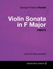 George Frideric Handel (1685-1759): George Frideric Handel - Violin Sonata in F Major - Hw370 - A Score for Violin and Piano, Buch