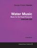 George Frideric Handel (1685-1759): George Frideric Handel - Water Music - Music for the Royal Fireworks - Hwv348-350 - A Full Score, Buch