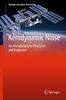 Tarit K. Bose: Aerodynamic Noise, Buch
