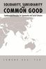 Edmund Aku Phd: Solidarity, Subsidiarity and Common Good: Fundamental Principles for Community and Social Cohesion, Buch