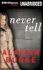 Never Tell: A Novel of Suspense, CD