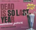 Marlene Perez: Dead Is So Last Year, CD