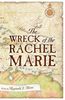 Reginald J. Thorne: The Wreck of the Rachel Marie, Buch