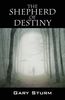 Gary Sturm: The Shepherd of Destiny, Buch