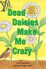 Loren Nancarrow: Dead Daisies Make Me Crazy: Garden Solutions Without Chemical Pollution, Buch