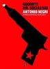 Antonio Negri: Goodbye Mr. Socialism, Buch