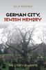 Nils Roemer: German City, Jewish Memory: The Story of Worms, Buch