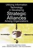 Utilizing Information Technology in Developing Strategic Alliances Among Organizations, Buch