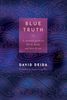 David Deida: Blue Truth: A Spiritual Guide to Life & Death and Love & Sex, Buch
