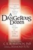 C. K. Robertson: A Dangerous Dozen: Twelve Christians Who Threatened the Status Quo But Taught Us to Live Like Jesus, Buch