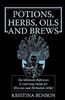Kristina Benson: Potions, Herbs, Oils and Brews: Wicca Potions, Wiica Herbs, Wicca Oils and Wicca Brews for the Solitary Wiccan Practitioner, Buch