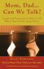 Dick Edwards: Mom, Dad ... Can We Talk?: Insight and Perspectives to Help Us Do What's Best for Our Aging Parents, Buch