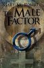Gary M. Roberts: The Male Factor, Buch