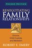 Robert E. Emery: Renegotiating Family Relationships, Second Edition: Divorce, Child Custody, and Mediation, Buch