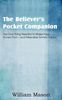 William Mason (1829-1908): The Believer's Pocket Companion, The One Thing Needful to Make Poor Sinners Rich and Miserable Sinners Happy, Buch
