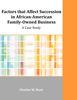 Charles W. Hunt: Factors that Affect Succession in African-American Family-Owned Business, Buch