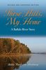 Billie Touchstone Hardaway: These Hills, My Home: A Buffalo River Story, Buch