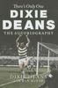 Dixie Deans: There's Only One Dixie Deans, Buch