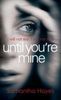 Samantha Hayes: Until You're Mine, Buch
