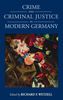 Richard F. Wetzell: Crime and Criminal Justice in Modern Germany, Buch