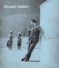 Edgard Varese: Composer, Sound Sculptor, Visionary, Buch