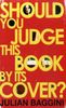Julian Baggini: Should You Judge This Book by its Cover?, Buch