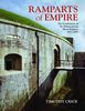 Timothy Crick: Ramparts of Empire: The Fortifications of Sir William Jervois, Royal Engineer 1821-1897, Buch