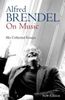 Alfred Brendel: Alfred Brendel on Music, Buch