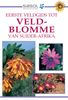 John Manning: Sasol Eerste Veldgids tot Veldblomme van Suider Afrika, eBook