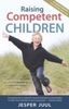 Jesper Juul: Raising Competent Children: A New Way of Developing Relationships with Children, Buch