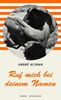Andre Aciman: Ruf mich bei deinem Namen, Buch
