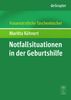 Maritta Kühnert: Notfallsituationen in der Geburtshilfe, Buch