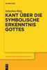 Sebastian Maly: Kant über die symbolische Erkenntnis Gottes, Buch
