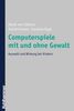 Maria von Salisch: Computerspiele mit und ohne Gewalt, Buch