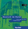 Deutsch im Hotel. Gespräche führen. 2 CDs, CD