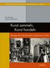 Kunst sammeln, Kunst handeln, Buch