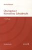 Nikolaus Benke: Übungsbuch Römisches Schuldrecht, Buch