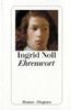 Ingrid Noll: Ehrenwort, Buch