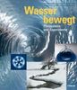 Wasser bewegt, Buch
