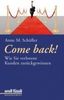 Anne M. Schüller: Come back!, Buch