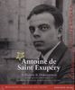 Antoine de Saint-Exupéry - Sein Leben in Bildern und Dokumenten, Buch