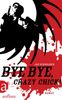 Joe Schreiber: Bye Bye, Crazy Chick!, Buch