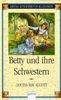 Louisa May Alcott: Betty und ihre Schwestern, Buch