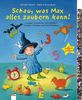 Christa Zeuch: Schau, was Max alles zaubern kann! mit Zauberstab, Buch