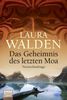 Laura Walden: Das Geheimnis des letzten Moa, Buch