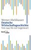Werner Abelshauser: Deutsche Wirtschaftsgeschichte von 1945 bis zur Gegenwart, Buch