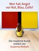 Susanna Partsch: Wer hat Angst vor Rot, Blau, Gelb?, Buch