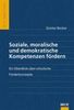 Günter Becker: Soziale, moralische und demokratische Kompetenzen fördern, Buch