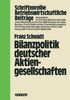 Franz Schmidt  (1874-1939): Bilanzpolitik deutscher Aktiengesellschaften, Buch